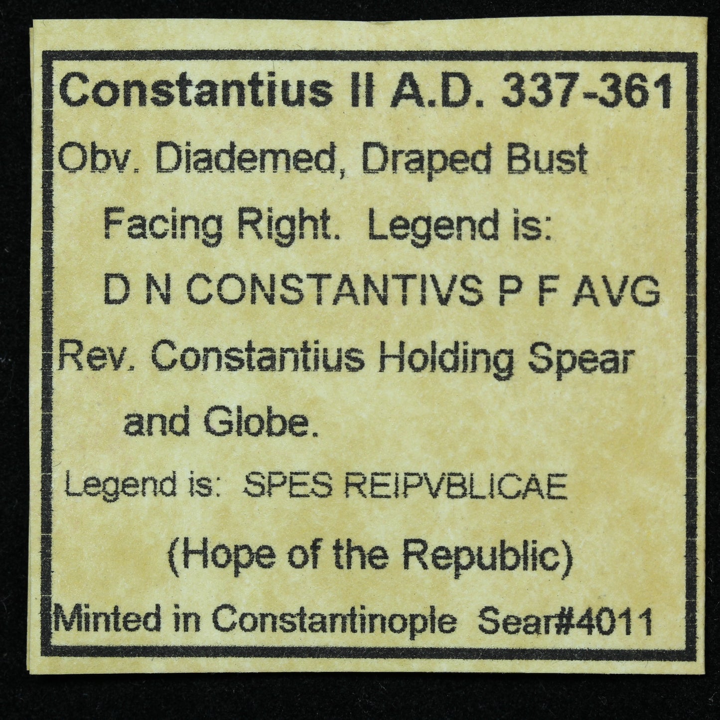 Constantius II. 337-361 AD. Emperor Holding Spear and Globe Reverse - SB #4011