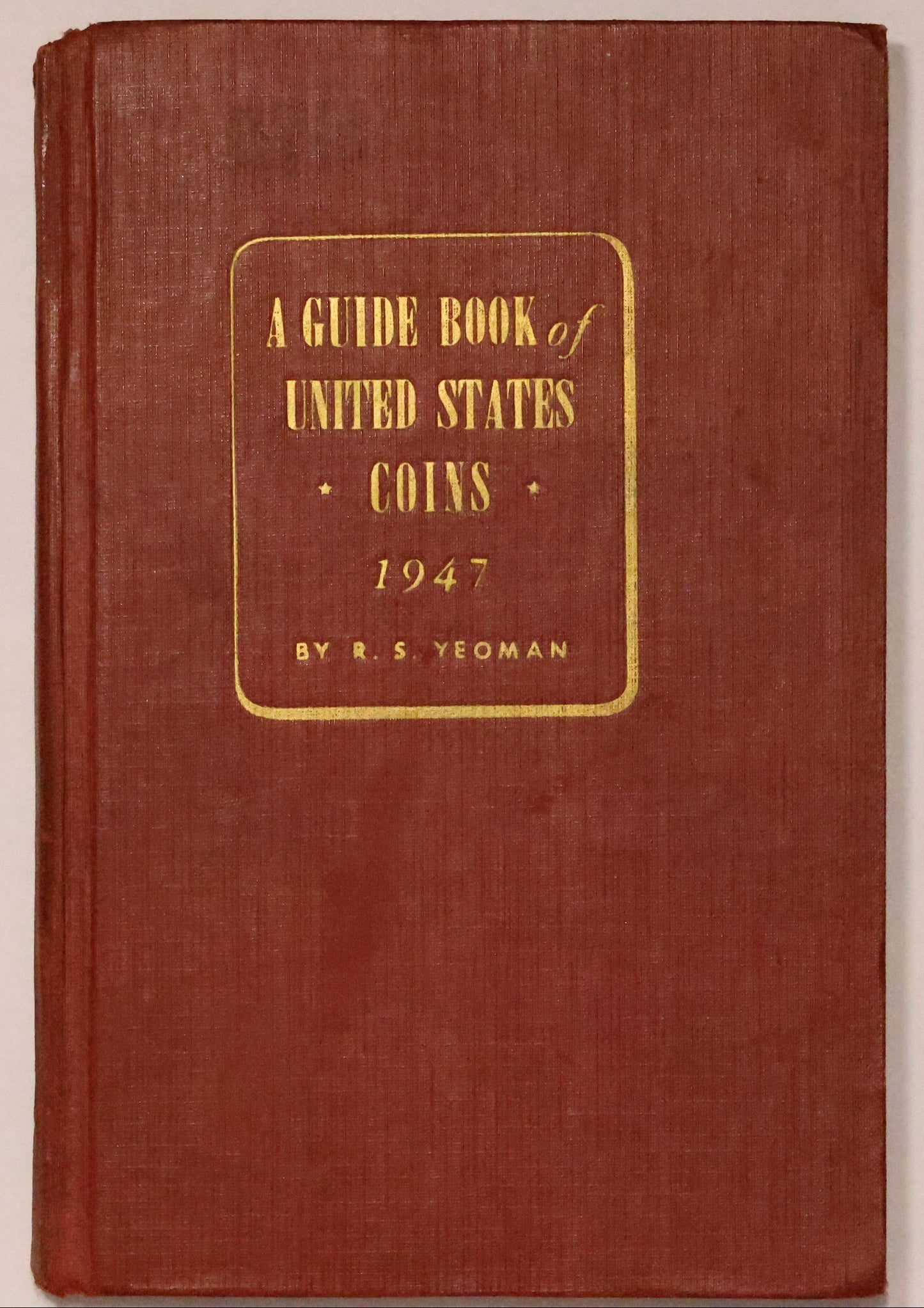 1947 Redbook 1st Edition 1st Print A Guide Book Of U.S. Coins By R.S. Yeoman